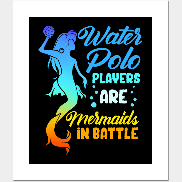 Water Polo Players Are Mermaids In Battle Wall Art by theperfectpresents